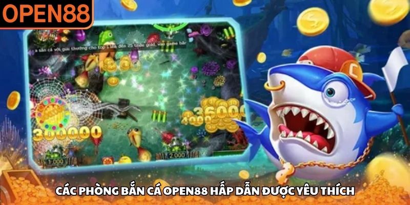 Bắn cá OPEN88
